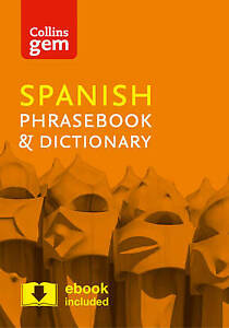 Collins Spanish Phrasebook and Dictionary Gem Edition: Essential phrases and words in a mini, travel-sized format (Collins Gem) by Collins Dictionaries (Paperback, 2016)