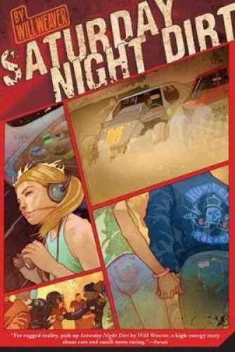 Thumbnail - Saturday Night Dirt: A Motor Novel (motor Novels) By Weaver, Will