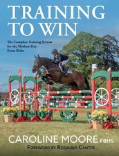 Training to Win by Caroline Moore, FBHS, Rosalind Canter - 9781910016442