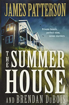 The Summer House: The Classic Blockbuster from the Author... - Patterson, James