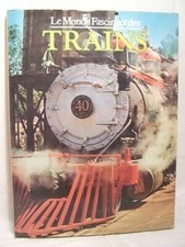 Le Monde Fascinant des TRAINS très illustré 1977
