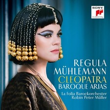 Regula Mühlemann Cleopatra Baroque Arias Robin Peter Müller La Folia OVP