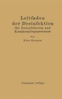 Leitfaden Der Desinfektion: Fur Desinfektoren Und Krankenpflegepersonen in Frage Und Antwort by Fritz Kirstein (Paperback / softback)