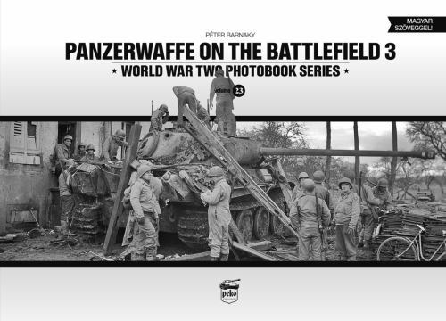 Panzerwaffe on the Battlefield 3 by Peter Barnaky (2022, Hardcover)