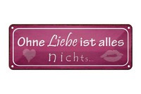Blechschild Spruch 27X10Cm Ohne Liebe Ist Alles Nichts Kuss Deko Schild Tin Sign