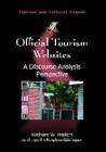 Official Tourism Websites: A Discourse Analysis Perspective by Richard W. Hallett, Judith Kaplan-Weinger (Paperback, 2010)
