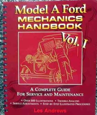 MODEL A FORD MECHANICS HANDBOOK By Les Andrews **BRAND NEW**