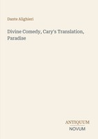 Dante Alighieri | Divine Comedy, Cary's Translation, Paradise | Taschenbuch
