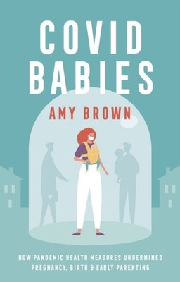 COVID BABIES by Amy Brown Paperback Self Help Business