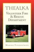 Martha Fitchpatrick | Thealka Volunteer Fire & Rescue Department | Taschenbuch