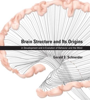 Brain Structure and Its Origins: in Development and in Evolution of Behavior and