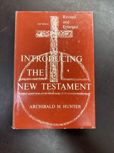 “Introducing the New Testament” by Archibald Hunter 1957 | HC 2nd Edition - Picture 4 of 19