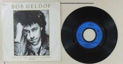 7'' Single Vinyl - Bob Geldof   This Is The World Calling - S10950 K76