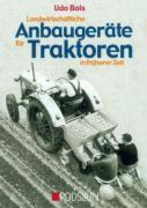 Thumbnail - Landwirtschaftliche Anbaugeräte Für Traktoren In Früherer Zeit, Udo