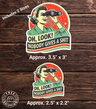 x2 OH, LOOK NOBODY GIVES A SH**T FUNNY HUMOR STICKER Retro Design