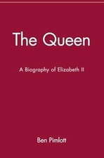 The Queen: A Biography of Elizabeth II, Ben Pimlott, Used; Good Book