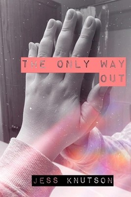 The Only Way Out by Jess Knutson (English) Paperback Book 9781737311102