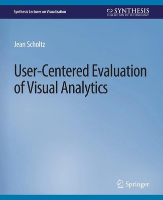 Jean Scholtz | User-Centered Evaluation of Visual Analytics | Taschenbuch (2017)