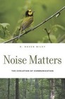 Noise Matters by R. Haven Wiley (Hardback, 2015)
