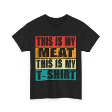 BBQ Shirt, This Is My Meat This Is My T-shirt Grilling Lovers Vintage Shirt 