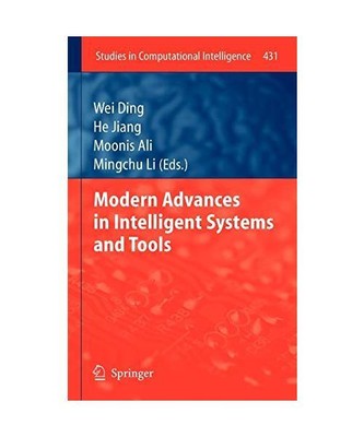 Modern Advances in Intelligent Systems and Tools