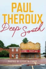Deep South: Four Seasons on Back Roads - Hardcover By Theroux, Paul - GOOD