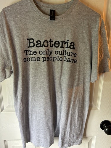 Mens Tshirt Funny L Gildan Soft”Bacteria: The Only Culture Some People Know”NWOT - Picture 5 of 11