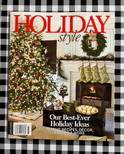 HOLIDAY Style Magazine "Best Ever Holiday Ideas, Recipes, Decor, Parties" & More