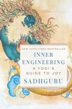 Inner Engineering: A Yogi's Guide to Joy - Hardcover By Sadhguru - GOOD