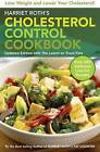 Harriet Roth's Cholesterol Control Cookbook: Lose Weight and Lower Your Cholesterol by Harriet Roth (Paperback, 2008)