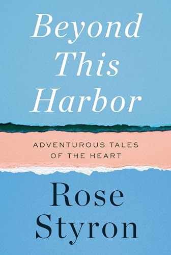 Beyond This Harbor: Adventurous Tales of - Hardcover, by Styron Rose - Good b - Picture 1 of 1