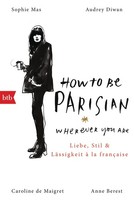 How To Be Parisian Wherever You Are, Anne Berest