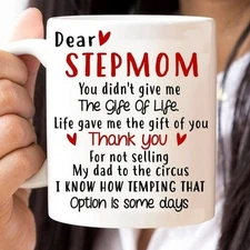 Coffee Mug For Step Mom From Bonus Daughter Son You Didnt Give Me The Gifts