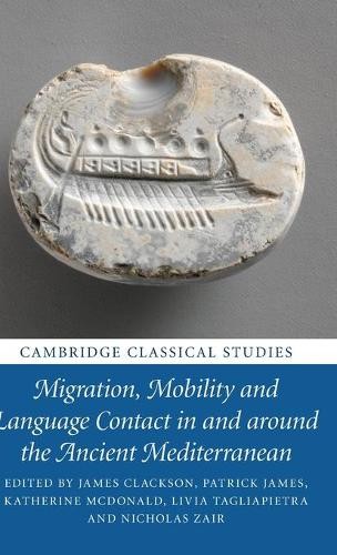 Migration, Mobility and Language Contact in and around the An... - 9781108488440