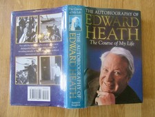 The Course of My Life: My Autobiography. EDWARD HEATH :Signed Copy (Bookplate)