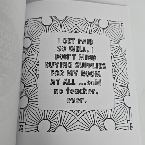 ...Said No Teacher, Ever! Adult Coloring Book NEW Teachers Who've Heard It All - Picture 5 of 5