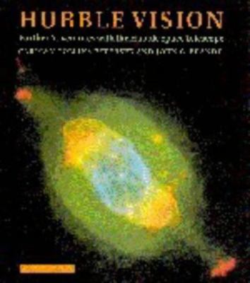 NEW - Hubble Vision: Further Adventures with the Hubble Space Telescope