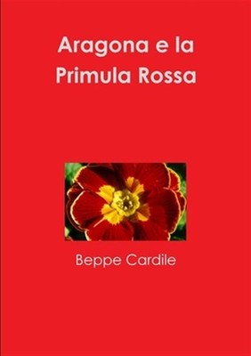 Aragona e la Primula Rossa, Brand New, Free shipping in the US