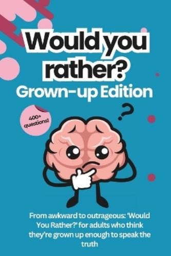 Moo Media Would You Rather for Adults (Paperback) Would You Rather? (UK IMPORT)