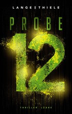 Probe 12 Thriller Kathrin Lange (u. a.) Taschenbuch 496 S. Deutsch 2021 Lübbe