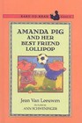 Amanda Pig and Her Best Friend Lollipop by Jean Van Leeuwen (Hardback, 2000)