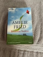 Rosannas Tochter: Roman Fried, Amelie:
