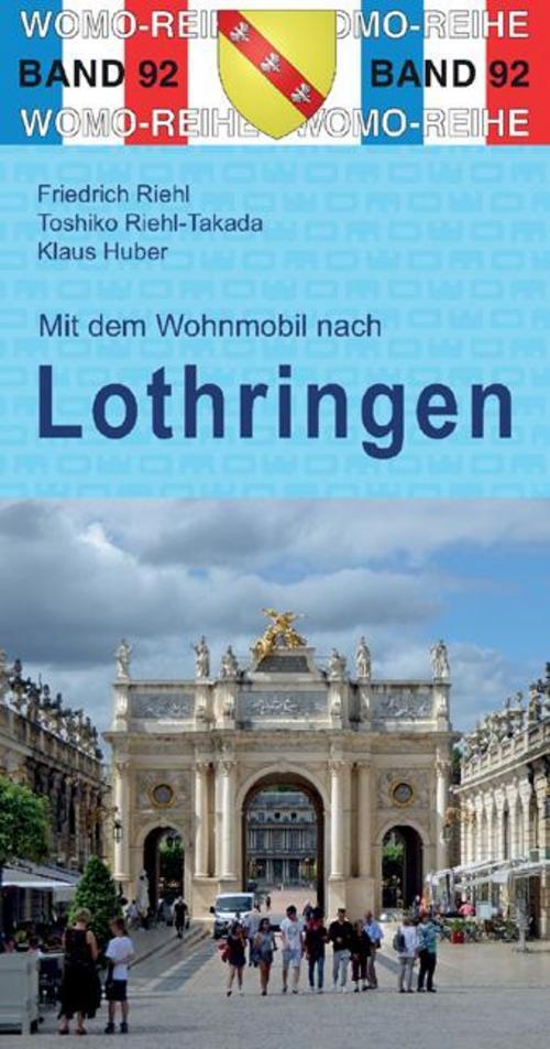 Mit Dem Wohnmobil Nach Lothringen Friedrich Riehl