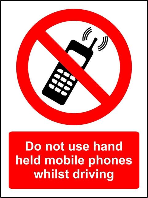 Do not use handheld mobiles whilst driving Safety sign Do not use handheld mobiles whilst driving Safety sign