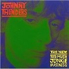 Johnny Thunders - New Too Much Junkie Business (2010)
