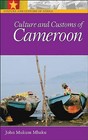 Culture and Customs of Cameroon by Professor John Mukum Mbaku (Hardback, 2005)