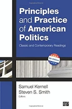 Principles and Practice of American Politics : Classic and Contem