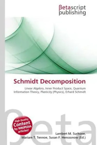 Lambert M. Surhone (U. A.) | Schmidt Decomposition | Taschenbuch | Englisch-image