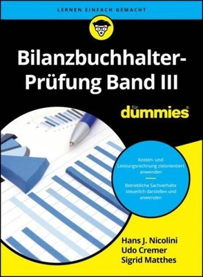 Bilanzbuchhalter-Prüfung Band III für Dummies ~ Sigrid Matth ... 9783527722020 - Bild 1 von 4