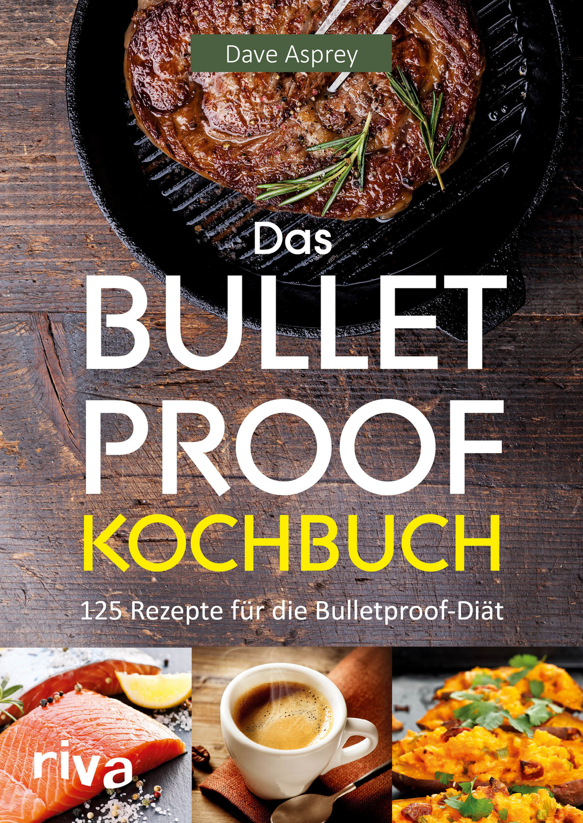Thumbnail - Dave Asprey / Das Bulletproof-kochbuch